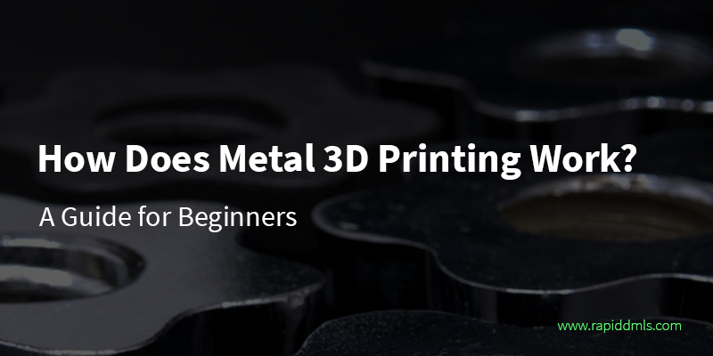 How-does-metal-3D-printing-work-thumbnail2