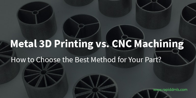 Metal-3D-Printing-vs-CNC-Machining---How-to-choose-the-best-method-for-your-part